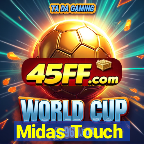 Midas Touch